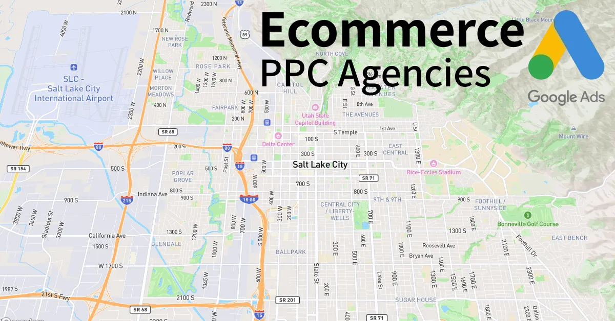 Top 10 Ecommerce PPC Agencies in Salt Lake City Utah