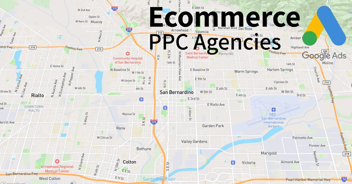 Top 10 Ecommerce PPC Agencies in San Bernardino California
