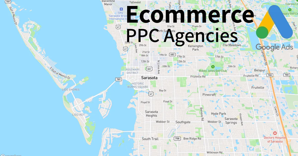 Top 10 Ecommerce PPC Agencies in Sarasota Florida