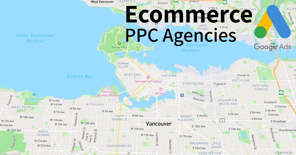 Top 10 Ecommerce PPC Agencies in Vancouver Canada