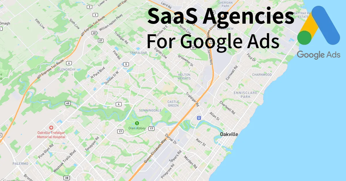 Top 10 SaaS Google Ads Agencies in Oakville Canada