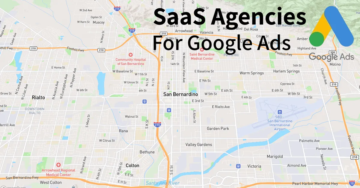 Top 10 SaaS Google Ads Agencies in San Bernardino California